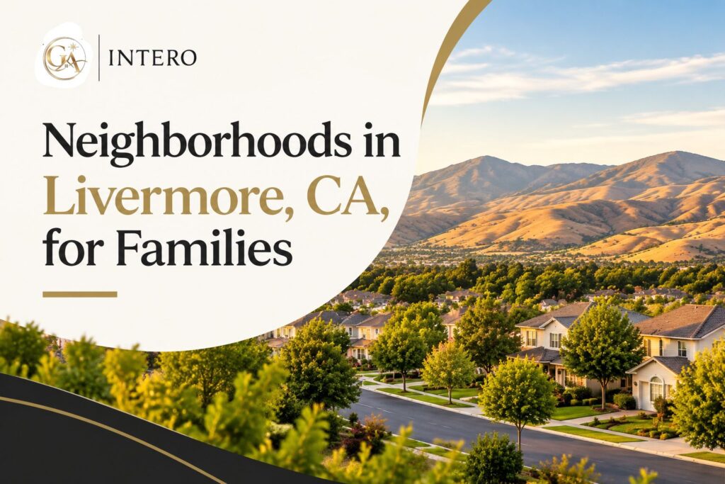 15 Best Neighborhoods in Livermore, CA, for Families in 2026
